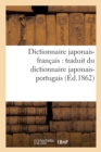 Image for Dictionnaire Japonais-Fran?ais: Traduit Du Dictionnaire Japonais-Portugais