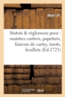Image for Statuts Et R?glemens Pour Les Maistres Cartiers, Papetiers, Faiseurs de Cartes, Tarots