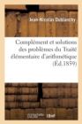 Image for Complement Et Solutions Des Problemes Du Traite Elementaire d&#39;Arithmetique