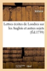 Image for Lettres Ecrites de Londres Sur Les Anglois Et Autres Sujets