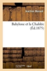 Image for Babylone Et La Chaldee