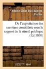 Image for de l&#39;Exploitation Des Carrieres Consideree Sous Le Rapport de la Surete Publique