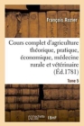 Image for Cours Complet d&#39;Agriculture Th?orique, Pratique, ?conomique Tome 5