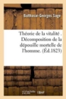 Image for Th?orie de la Vitalit? . D?composition de la D?pouille Mortelle de l&#39;Homme. It?ratives Annotations