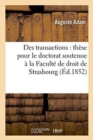 Image for Des Transactions: Th?se Pour Le Doctorat Soutenue ? La Facult? de Droit de Strasbourg,