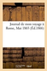 Image for Journal de Mon Voyage A Rome, Mai 1865