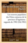 Image for Les Oeuvres Populaires Des Freres Mineurs de la Province d&#39;Aquitaine: Rapports de 1902