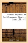Image for Premiere Reponse A M. l&#39;Abbe Lacouture. Darwin Et Moise