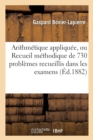 Image for Arithmetique Appliquee, Ou Recueil Methodique de 730 Problemes Recueillis Dans Les Examens