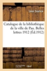 Image for Catalogue de la Biblioth?que de la Ville de Pau. Belles Lettres 1912