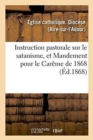 Image for Instruction Pastorale Sur Le Satanisme, Et Mandement Pour Le Careme de 1868