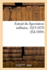Image for Extrait Du Spectateur Militaire. 1815-1870