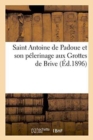 Image for Saint Antoine de Padoue Et Son Pelerinage Aux Grottes de Brive