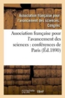 Image for Association Francaise Pour l&#39;Avancement Des Sciences: Conferences de Paris. 19, Compte-Rendu