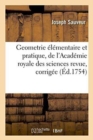 Image for Geometrie Elementaire Et Pratique, de l&#39;Academie Royale Des Sciences Revue, Corrigee