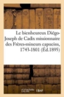 Image for Le Bienheureux Diego-Joseph de Cadix Missionnaire Des Freres-Mineurs Capucins, 1743-1801