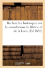 Image for Recherches Historiques Sur Les Inondations Du Rhone Et de la Loire
