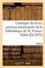 Image for Catalogue Des Livres Precieux Faisant Partie de la Bibliotheque de M.Firmin-Didot Tome 5