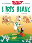 Image for Asterix L&#39;Iris Blanc (Hardback)