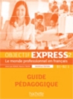 Image for Objectif Express - Nouvelle edition : Guide pedagogique 2 (B1/B2.1)