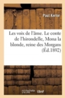 Image for Les Voix de l&#39;Ame. Le Conte de l&#39;Hirondelle. Mona La Blonde, Reine Des Morgans