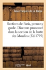 Image for Sections de Paris, Prenez-Y Garde. Discours Prononce Dans La Section de la Butte Des Moulins