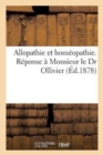 Image for Allopathie Et Homeopathie. Reponse A Monsieur Le Dr Ollivier