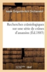 Image for Recherches Craniologiques Sur Une Serie de Cranes d&#39;Assassins