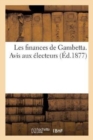Image for Les Finances de Gambetta. Avis Aux Electeurs