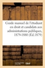 Image for Guide Manuel de l&#39;Etudiant En Droit Et Des Candidats Aux Diverses Administrations Publiques