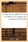 Image for Notice Sur Les Effets de l&#39;Eau de Pullna Et La Maniere de l&#39;Employer