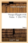 Image for Voyage d&#39;Egypte Et de Nubie. Tome 3