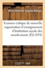 Image for Examen Critique de la Nouvelle Organisation d&#39;Enseignement. Institution Royale Des Sourds-Muets