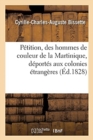 Image for Petition Aux Deux Chambres, Des Hommes de Couleur de la Martinique, Deportes Aux Colonies Etrangeres