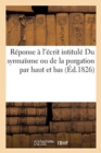 Image for Reponse A l&#39;Ecrit Intitule Du Syrmaisme Ou de la Purgation Par Haut Et Bas