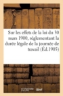 Image for Sur les effets de la loi du 30 mars 1900, reglementant la duree legale de la journee de travail