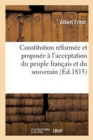 Image for Constitution reformee et proposee a l&#39;acceptation du peuple francais et du souverain