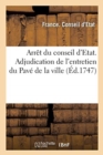 Image for Arr?t Du Conseil d&#39;Etat Contenant l&#39;Adjudication de l&#39;Entretien Du Pav? de la Ville