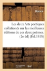 Image for Les Deux Arts Poetiques Collationes Sur Les Meilleures Editions de Ces Deux Poemes. : Seconde Edition.B.Lat.Q. Horatii Et Nicolai Boileau Ambae Artes Poeticae Ad Accuratissimas
