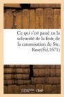 Image for Ce Qui s&#39;Est Passe En La Solennite de la Feste de la Canonisation de Ste. Rose, Dans Les Eglises