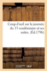 Image for Coup d&#39;Oeil Sur La Journee Du 13 Vendemiaire Et Ses Suites.