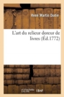 Image for L&#39;Art Du Relieur Doreur de Livres