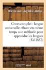Image for Cours Complet de Langue Universelle: Offrant En Meme Temps Une Methode Pour Apprendre