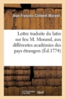 Image for Lettre Traduite Du Latin Sur Feu M. Morand, Adress?e Aux Diff?rentes Acad?mies Des Pays