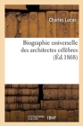 Image for Biographie Universelle Des Architectes C?l?bres