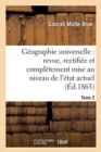 Image for G?ographie Universelle: Revue, Rectifi?e Et Compl?tement Mise Au Niveau de l&#39;?tat Tome 2
