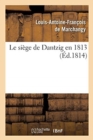 Image for Le siege de Dantzig en 1813