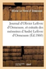 Image for Journal d&#39;Olivier Lef?vre d&#39;Ormesson. Et Extraits Des M?moires d&#39;Andr? Lef?vre d&#39;Ormesson. Tome 2