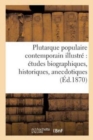 Image for Plutarque Populaire Contemporain Illustre Etudes Biographiques, Historiques, Anecdotiques : Et Satiriques Sur Les Hommes Du Jour