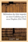 Image for Refutation Des Faits Imputes Au Sieur Godeheu Par Le Sieur Dupleix